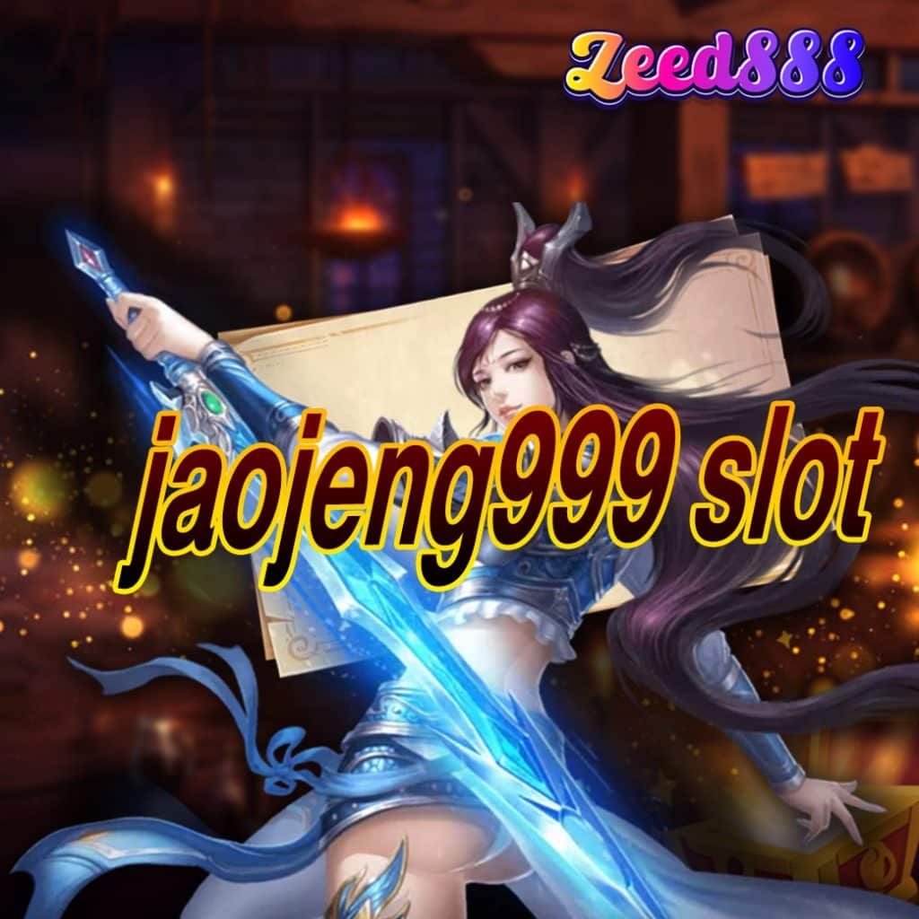 jaojeng999 slot